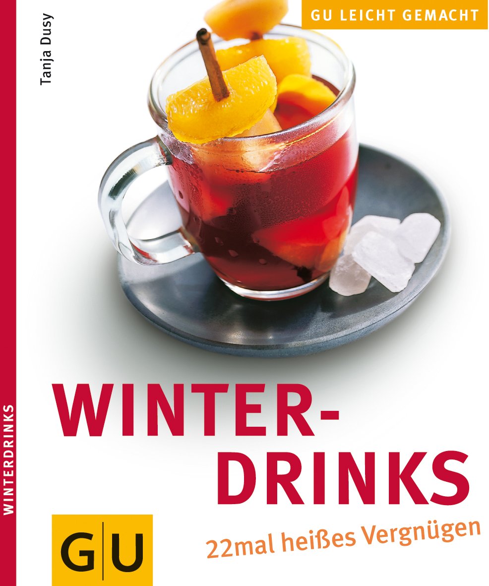 Winterdrinks: 22 mal heißes Vergnügen (Getränke) Leisure, Home & Garden