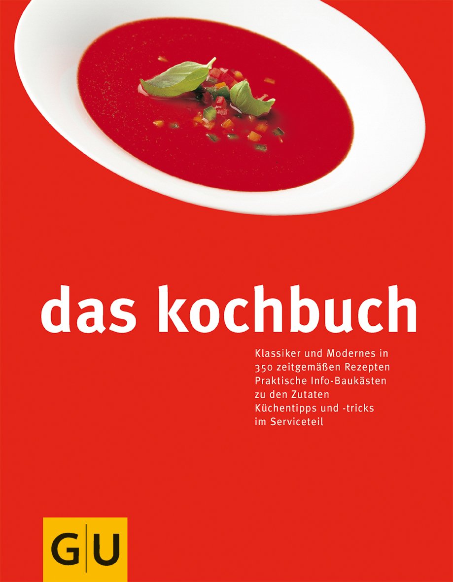 Das Kochbuch. Klassiker und Modernes in 350 zeitgemäßen Rezepten Leisure, Home & Garden