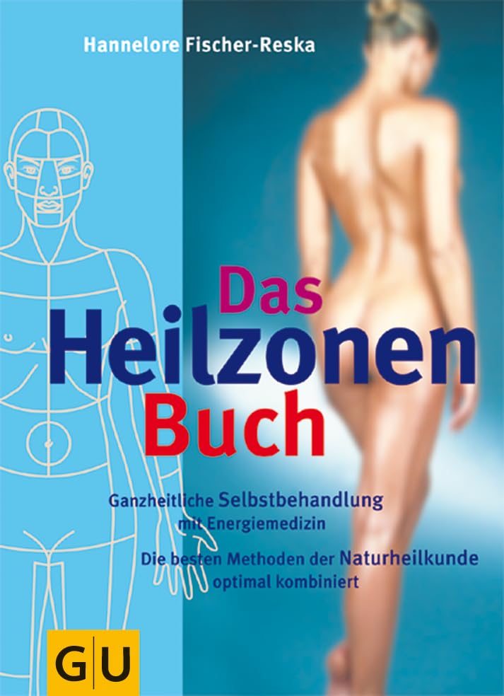Das Heilzonen-Buch: ganzheitliche Selbstbehandlung mit Energiemedizin, die besten Methoden der Naturheilkunde optimal kombiniert Health, Nutrition & Fitness