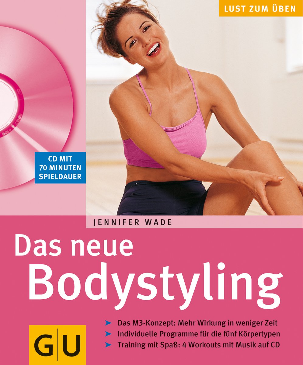 Bodystyling (mit CD), Das neue (GU Multimedia Körper, Geist & Seele) Self-help