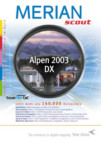 Merian scout, CD-ROMs : Alpen DX 2002, TravelPilot, CD-ROM Über 130.000 Reiseziele. Stadtbilder, Übernachten, Essen und Trinken, Einkaufen und Ausgehen, Sehen und Erleben, Sport und Spiel, Adressen Music