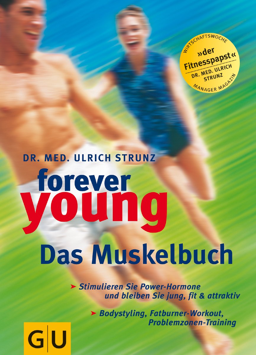 Forever young, Das Muskelbuch (GU Altproduktion KGSPF) Health, Nutrition & Fitness