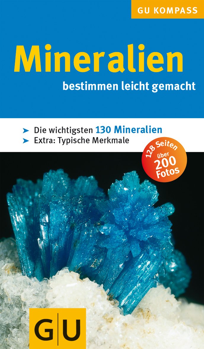 Mineralien: Die wichtigsten 130 Mineralien. Extra 'Typische Merkmale' (GU Naturtitel) Leisure, Home & Garden
