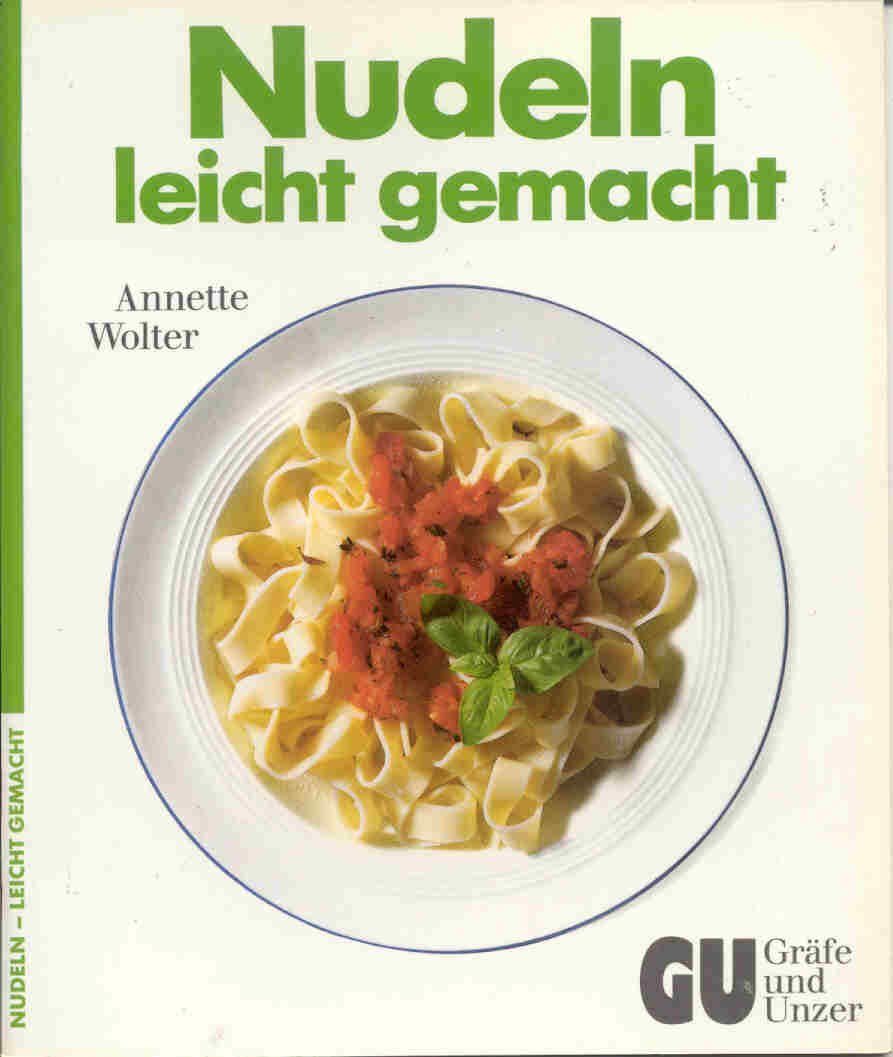 Nudeln, leicht gemacht Cooking & Enjoying