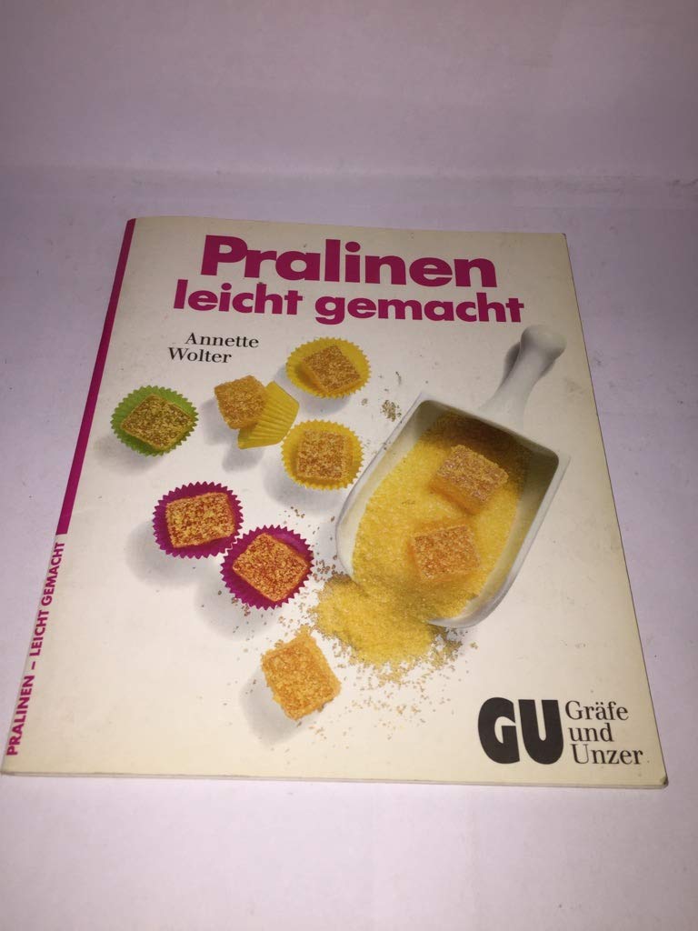 Pralinen leicht gemacht Cooking & Enjoying