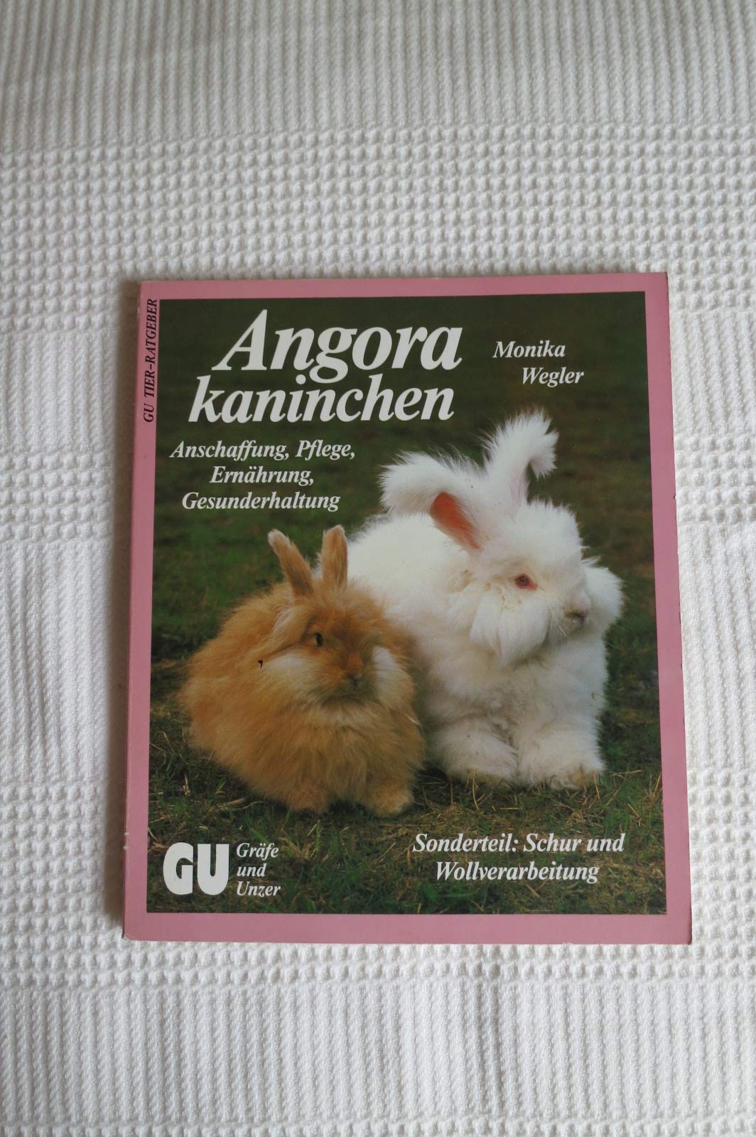 Angorakaninchen. Anschaffung, Pflege, Ernährung, Gesunderhaltung Books