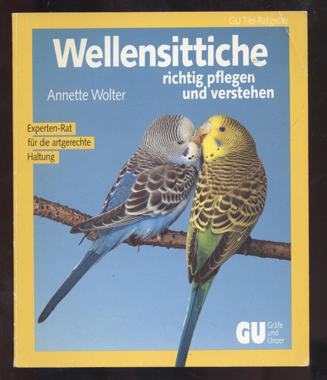 Wellensittiche richtig pflegen und verstehen. Experten- Rat für die artgerechte Haltung Books