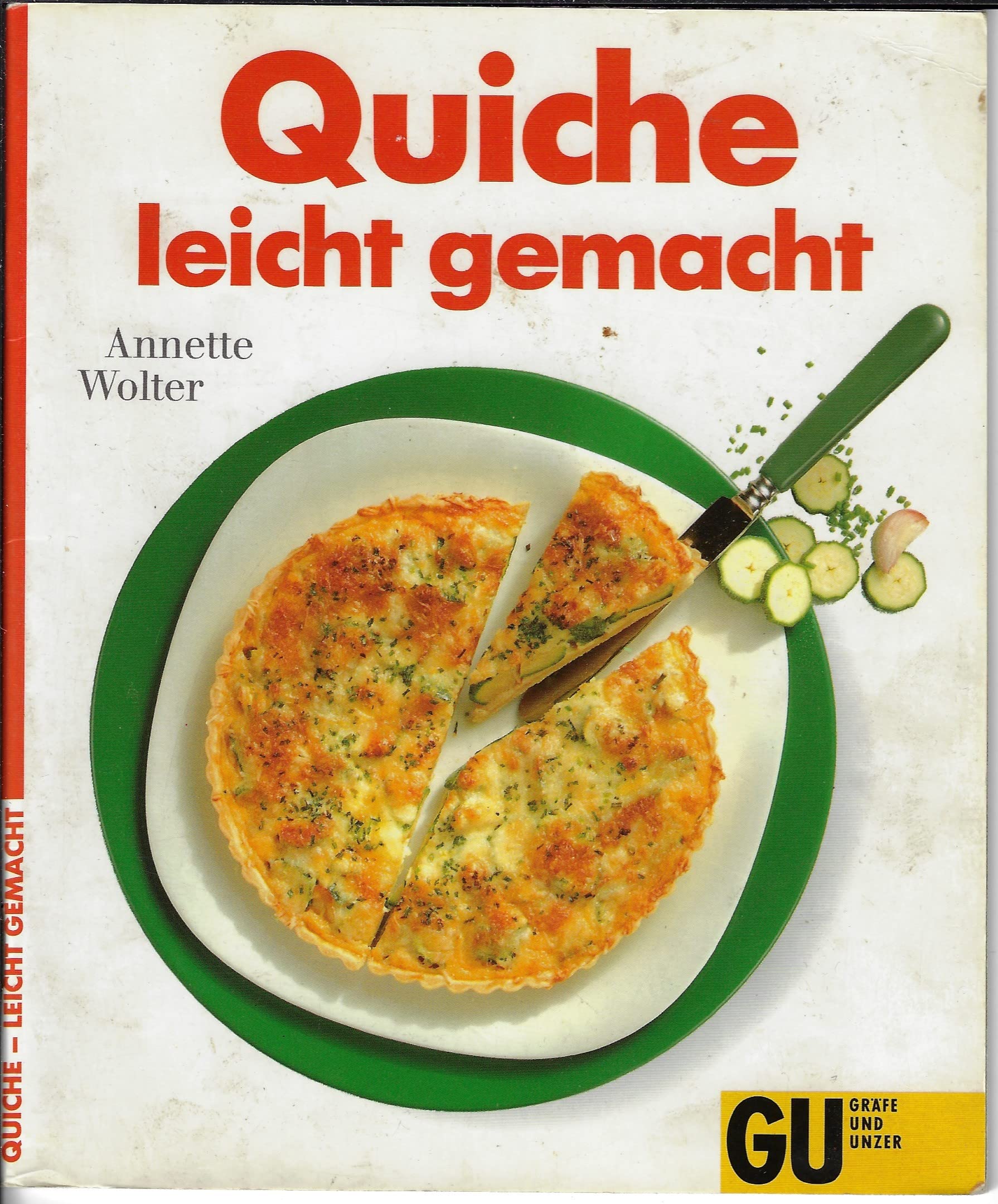 Quiche - leicht gemacht Cooking & Enjoying Books