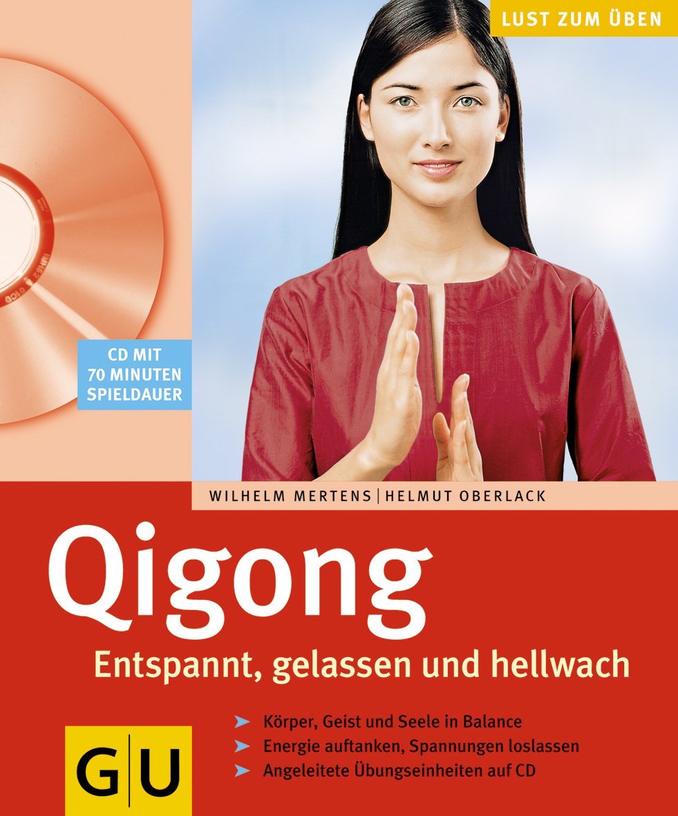 Qi Gong. Entspannt, gelassen und hellwach. Lust zum Üben Health, Nutrition & Fitness