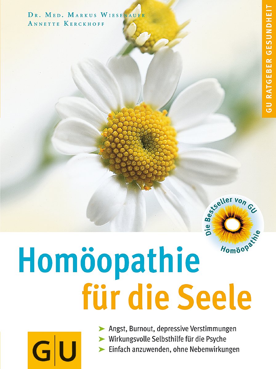 Homöopathie für die Seele . GU Ratgeber Gesundheit Medicine