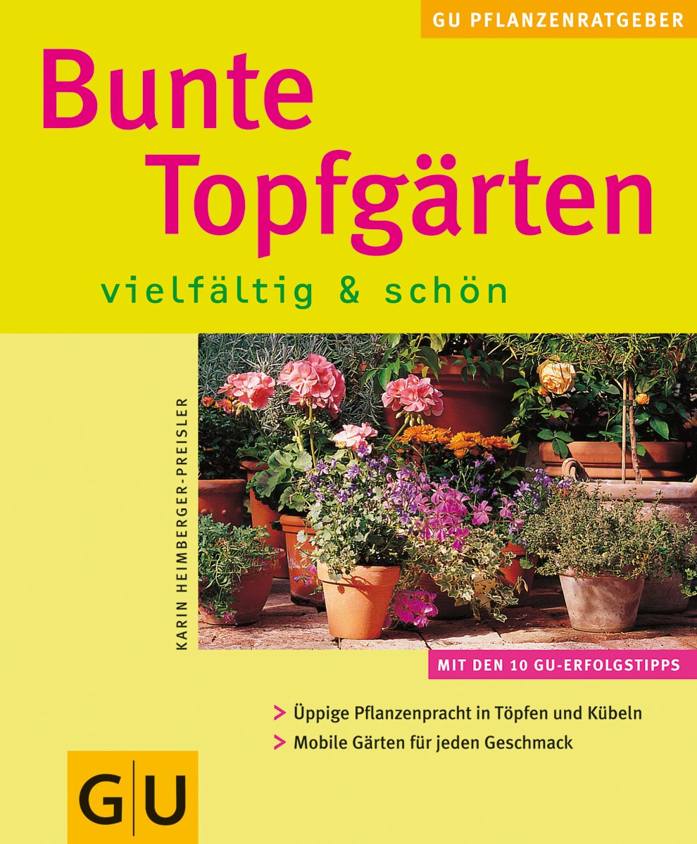 Bunte Topfgärten vielfältig & schön Garden & Plants