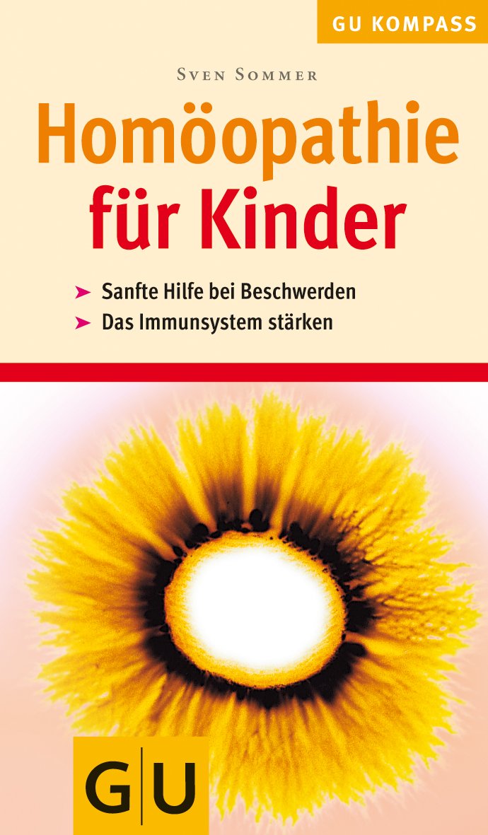 Homöopathie für Kinder . GU Gesundheits-Kompasse (GU Kompass Partnerschaft & Familie) Medicine