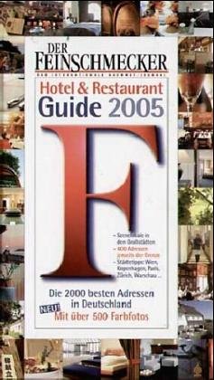 Hotels und Restaurants in Deutschland 2004 . Gastronomische Reiseführer Leisure, Home & Garden