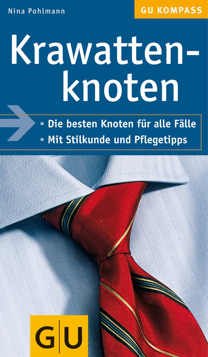 Krawattenknoten: Die besten Knoten für alle Fälle. Mit Stilkunde und Pflegetipps (GU Kompass Gesundheit) Film, Art & Culture