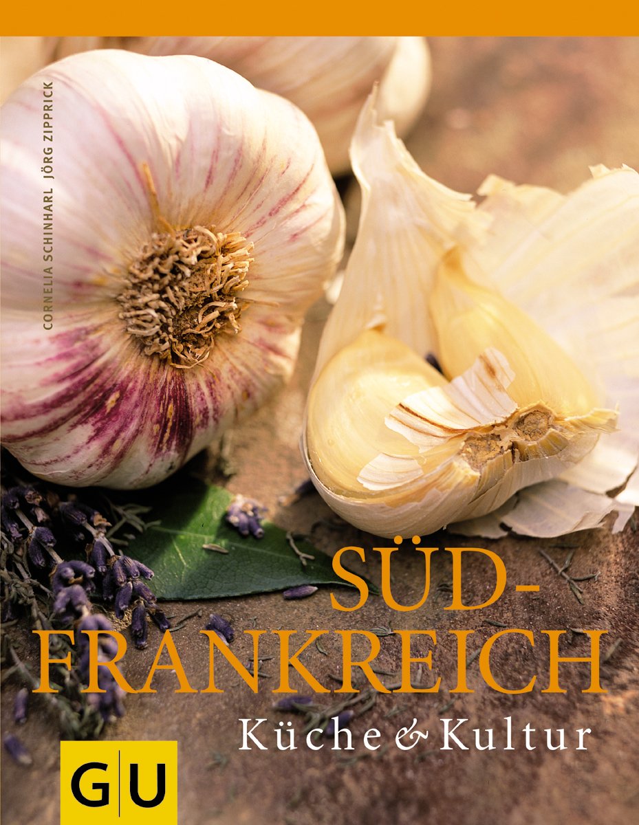 Südfrankreich: Ausgezeichnet mit dem Gourmand World Cookbook Award 2005 (Kochen international) Leisure, Home & Garden