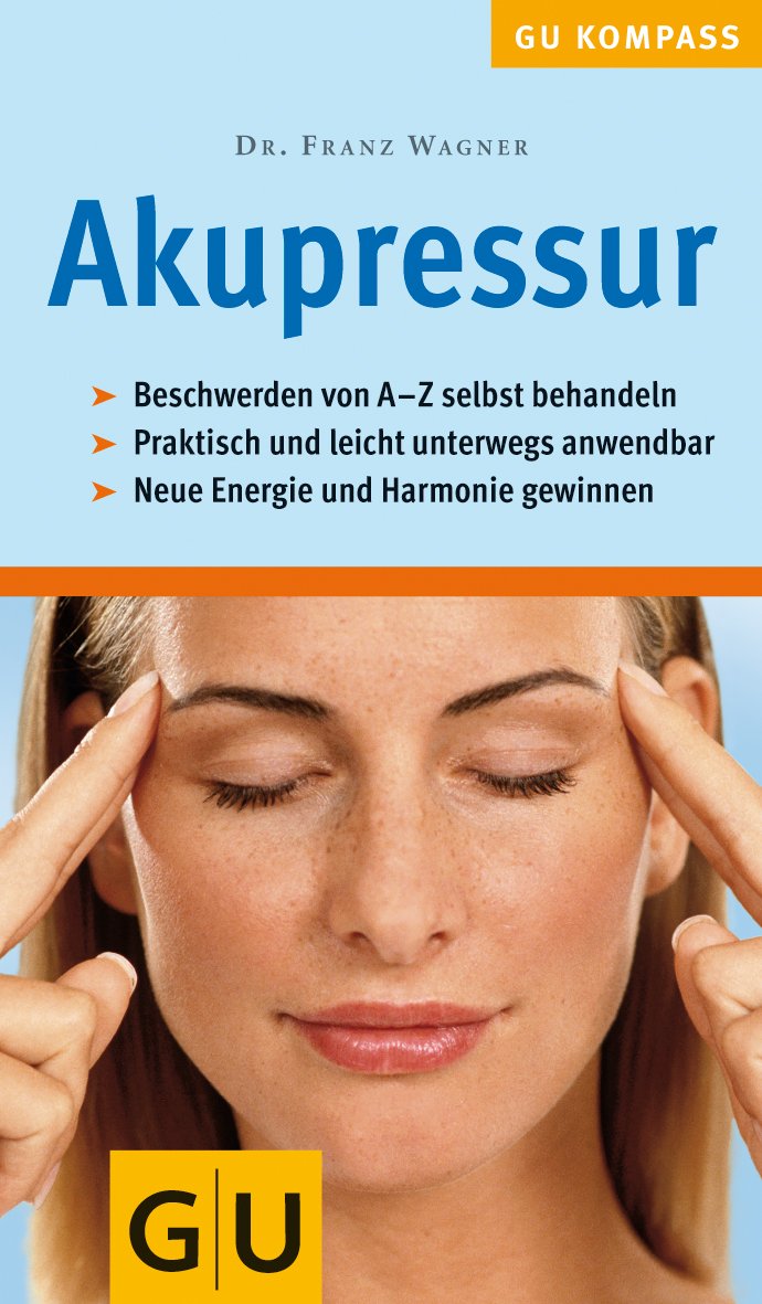 Akupressur (GU Kompass Gesundheit) Health, Nutrition & Fitness