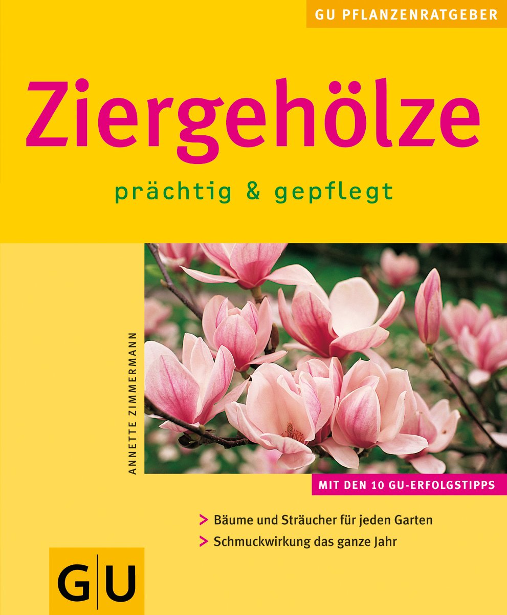 Ziergehölze prächtig & gepflegt Garden & Plants