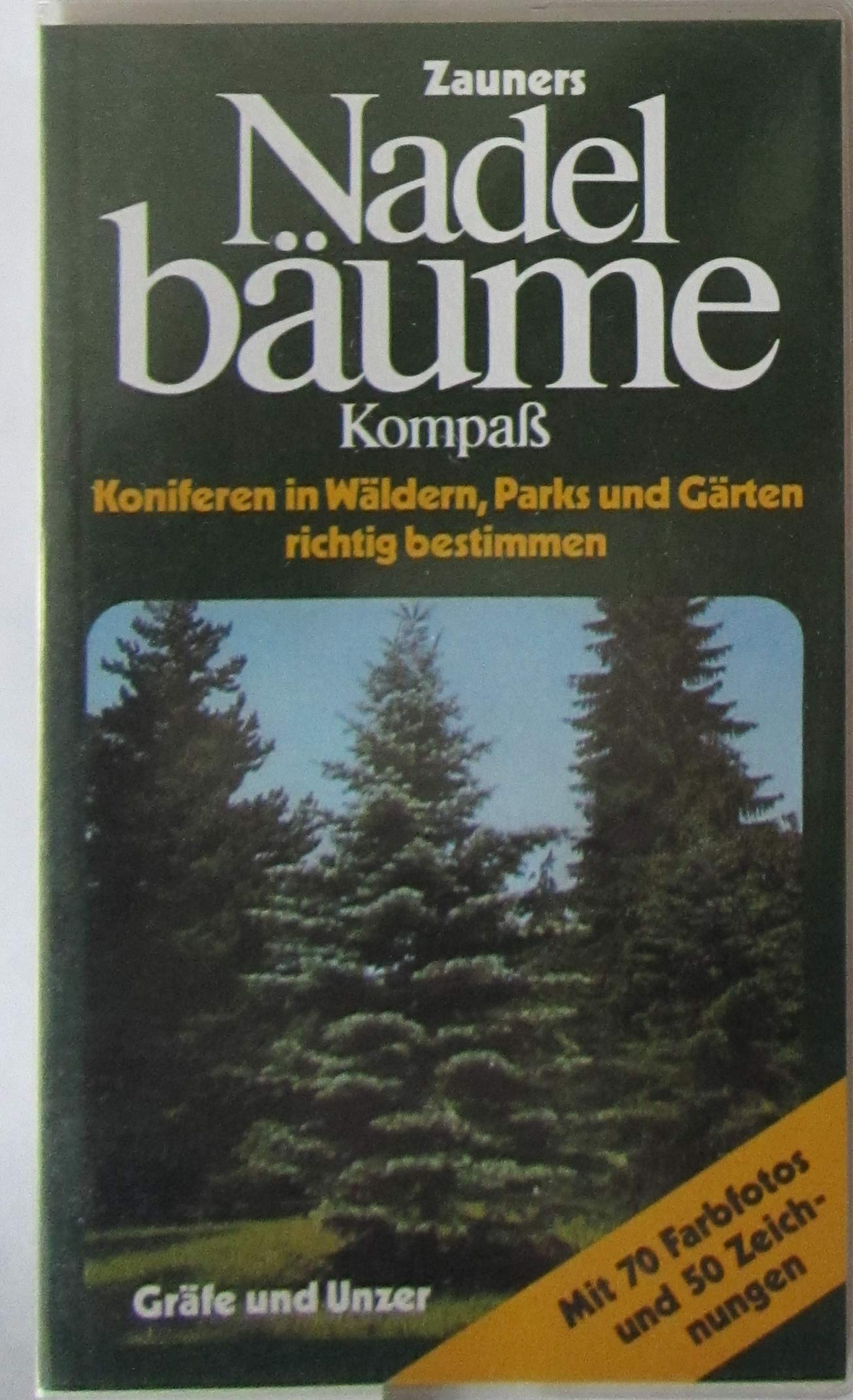 Zauners Nadelbäume Kompaß (5676 177). Koniferen in Wäldern, Parks und Gärten richtig bestimmen Natural Sciences