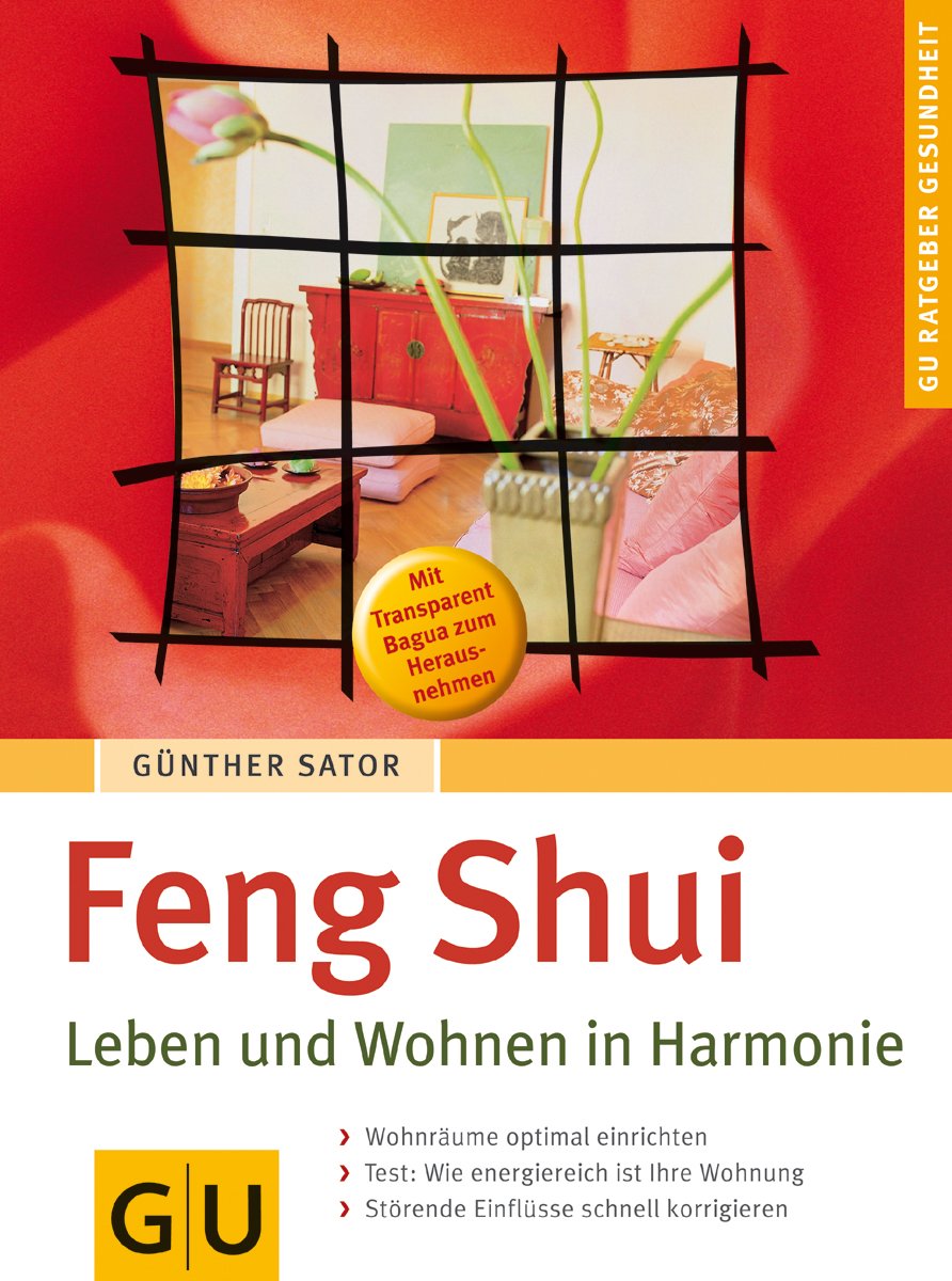 Feng Shui - Leben und Wohnen in Harmonie. GU Ratgeber Gesundheit Religion & Esotericism