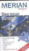Das neue Europa. Alle 45 Länder Europas von A - Z. Kultur und Geschichte. Land und Leute. Kuriosa. Extra: UNESCO-Weltkulturerbe Learning & Reference