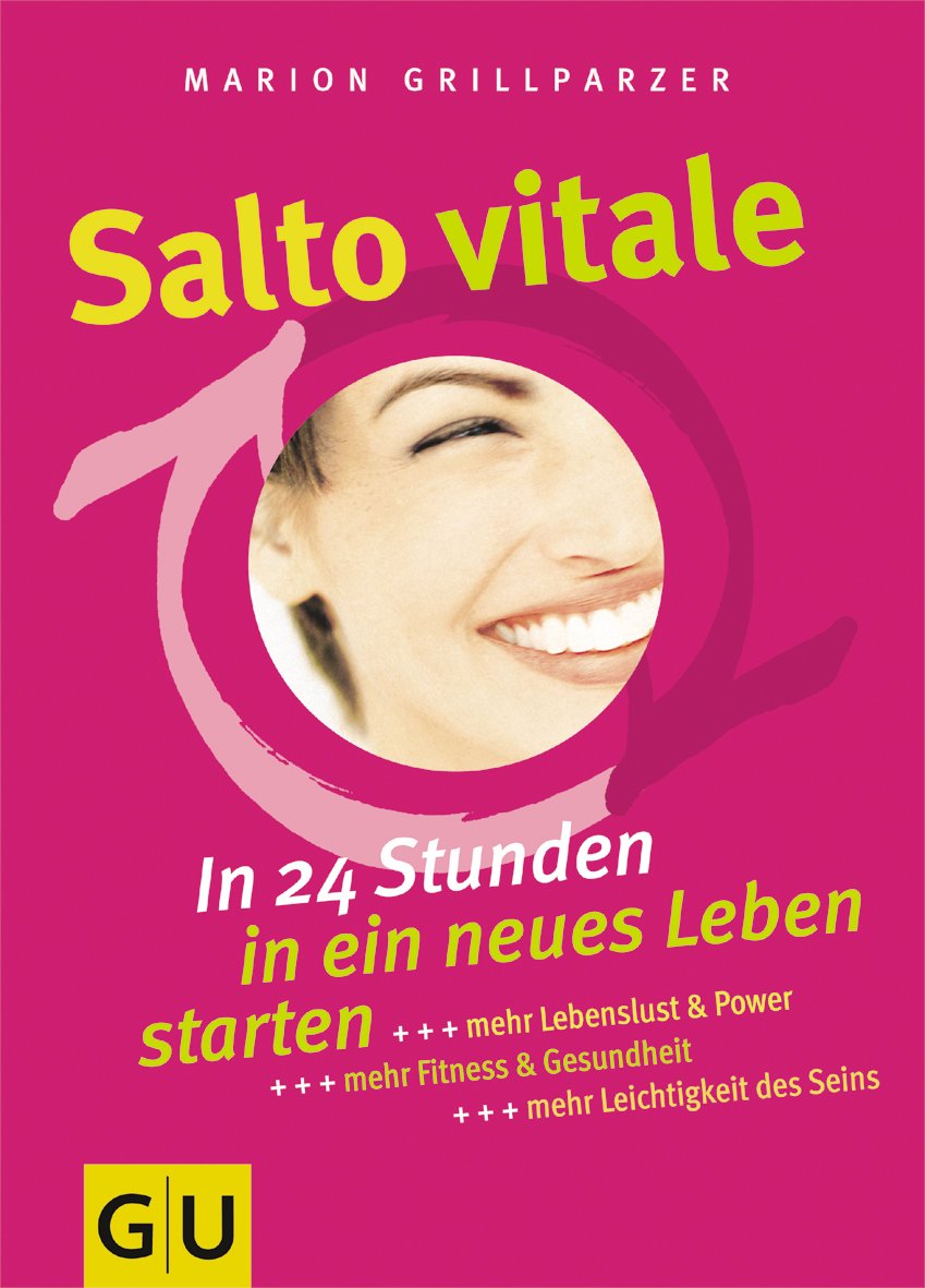 Salto vitale. In 24 Stunden in ein neues Leben starten. Health, Nutrition & Fitness