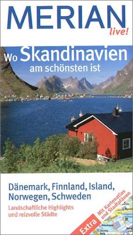 Wo Skandinavien am schönsten ist: Dänemark, Finnland, Island, Norwegen, Schweden. Landschaftliche Highlights und reizvolle Städte. Extra: Mit Kartenatlas und Stadtplänen Travel Books