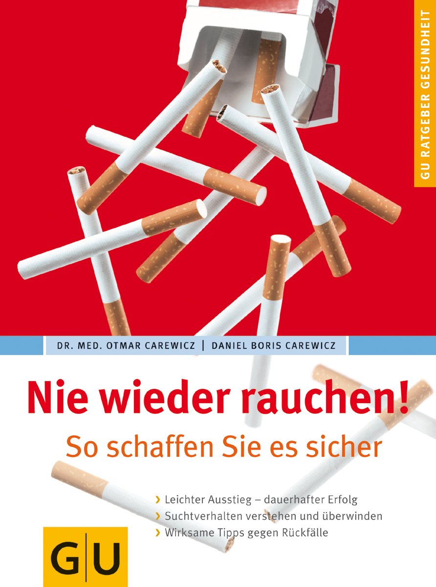 rauchen!, Nie wieder: So schaffen Sie es sicher (GU Ratgeber Gesundheit) Health, Nutrition & Fitness