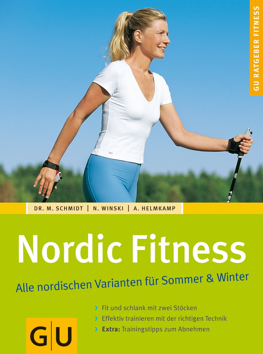 Nordic Fitness. Alle nordischen Varianten für Sommer & Winter Health, Nutrition & Fitness
