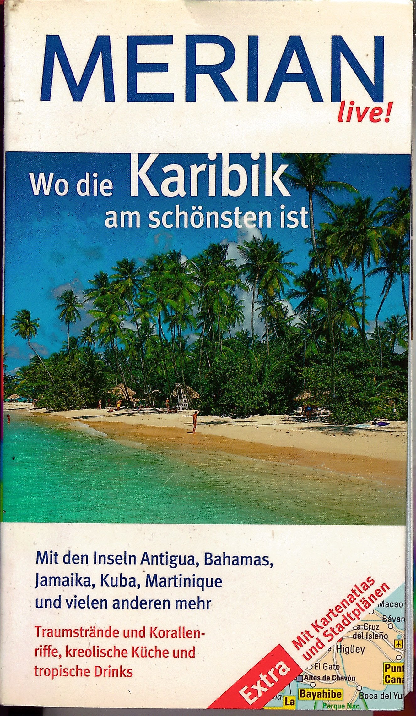 Wo die Karibik am schönsten ist: Mit den Inseln Antigua, Bahamas, Jamaika, Kuba, Martinique und vielen anderen mehr. Traumstände und Korallenriffe, kreolische Küche und tropische Drinks Travel Books