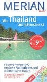 Wo Thailand am schönsten ist: Traumhafte Strände, tropische Nationalparks und buddhistische Tempel. Die besten Taumreviere und Trekking-Tipps Travel Books