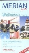 Wellness & more MERIANguide: Die 150 schönsten Wellness-Hotels in Deutschland, Österreich und der Schweiz. Wohlfühlen. Entspannen. Genießen. Mit Wellness-ABC. Mit Bewertung von Vital Lifestyle