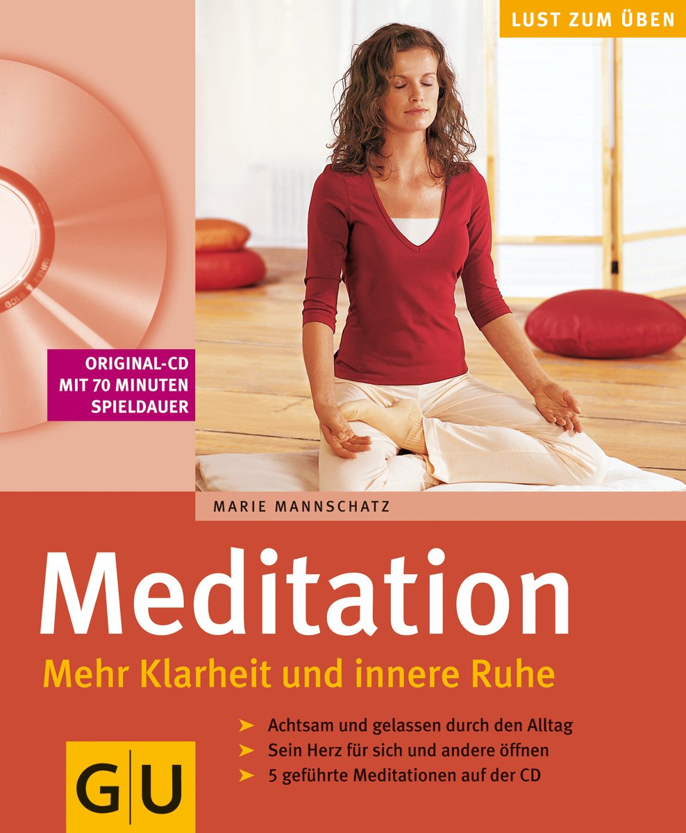 Meditation. Mehr Klarheit und innere Ruhe, (inkl. CD) Lifestyle