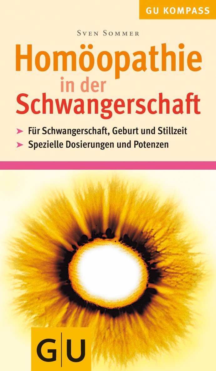 Homöopathie in der Schwangerschaft (GU Kompass Partnerschaft & Familie) Medicine