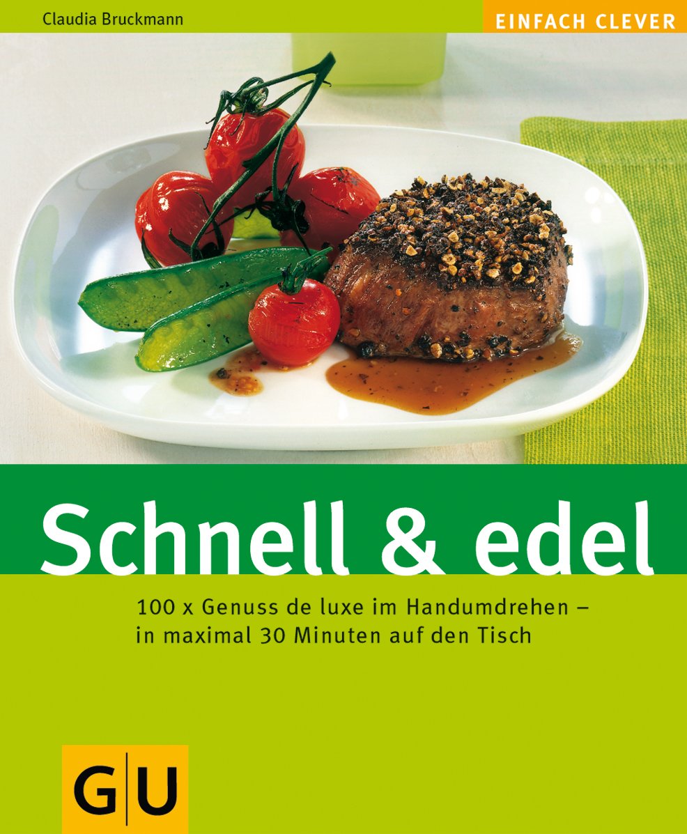 Schnell und edel (Genießerküche) Leisure, Home & Garden