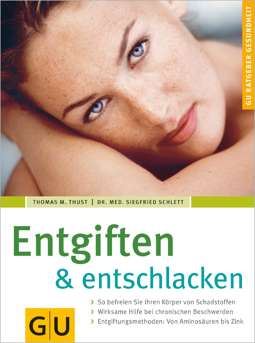 Entgiften & Entschlacken: So befreien Sie Ihren Körper von Schadstoffen. Wirksame Hilfe bei chronischen Beschwerden. Entgiftungsmethoden: Von Aminosäuren bis Zink Health, Nutrition & Fitness