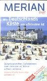 Wo Deutschlands Küste am schönsten ist: Deutschland am Meer: Die beliebtesten Inseln, Ferienorte und Strände an Nord- und Ostsee. Zahlreiche Tipps für Bootsausflüge und Radtouren Travel Books