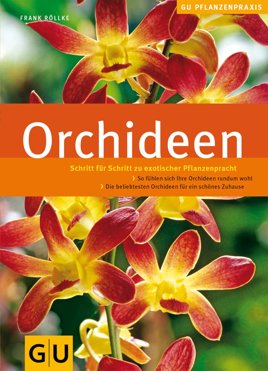 Orchideen. Schritt für Schritt zu exotischer Pflanzenpracht Garden & Plants