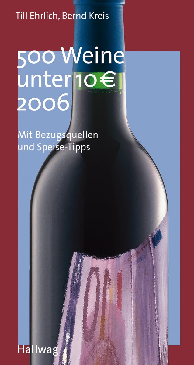 500 Weine unter 10 EUR 2006 (Jahreswerke) Leisure, Home & Garden