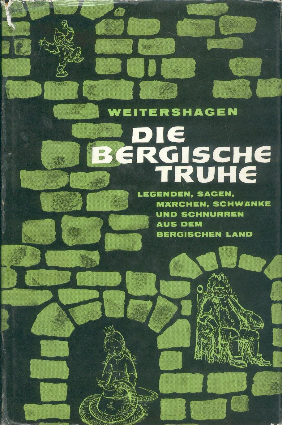 Die Bergische Truhe. Legenden, Sagen, Märchen, Schwänke und Schnurren aus dem Bergischen Land. Books