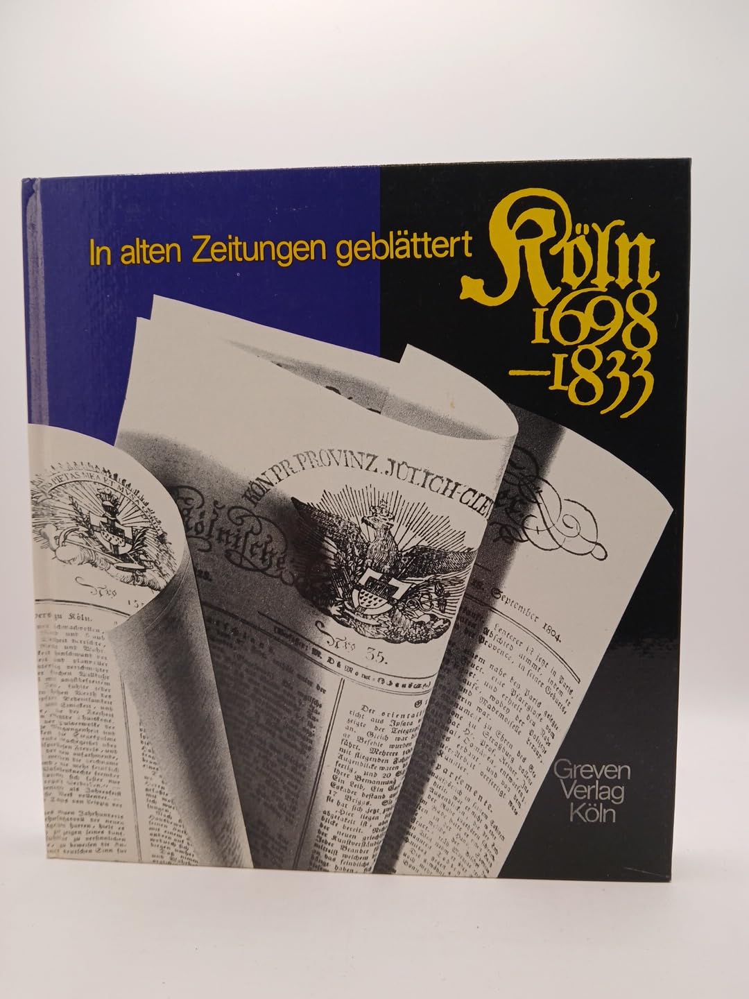 In alten Zeitungen geblättert. Köln 1698-1833. Books