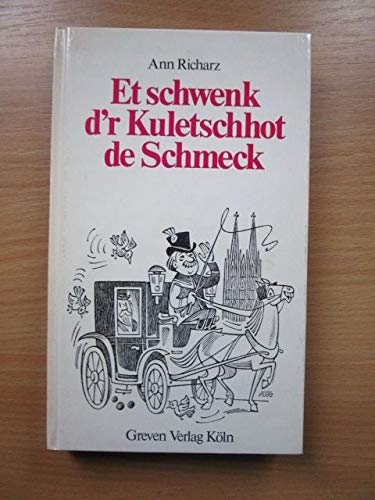Et schwenk d`r Kuletschhot de Schmeck. Neu Rümcher un Verzällcher us d`m ale Kölle. Books