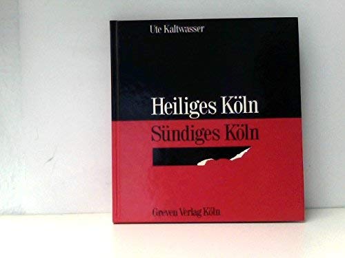 Heiliges Köln Sündiges Köln: Glanzvolles Mittelalter Books