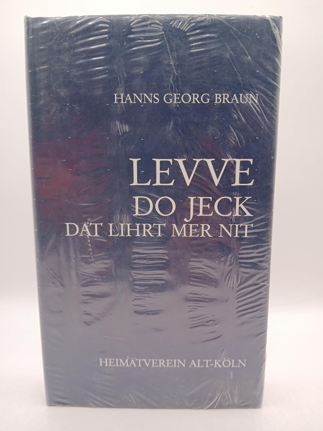 Levve do Jeck dat lihrt mer nit (Beiträge zur kölnischen Geschichte, Sprache und Eigenart) Contemporary literature