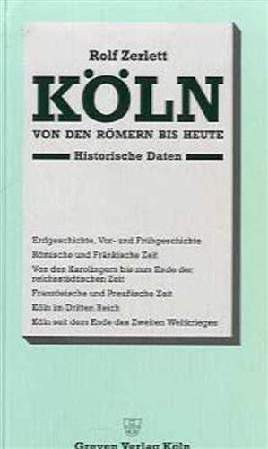 Köln. Von den Römern bis heute. Historische Daten Books