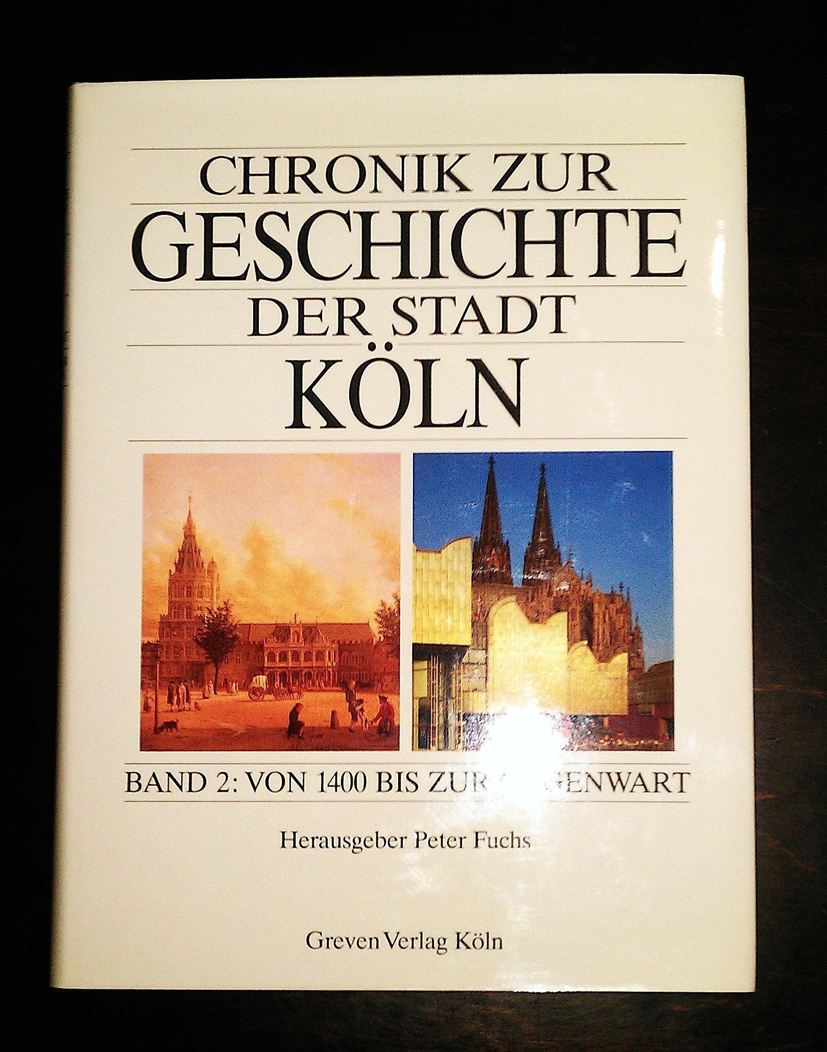 Chronik zur Geschichte der Stadt Köln. Band 2: Von 1400 bis zur Gegenwart German history