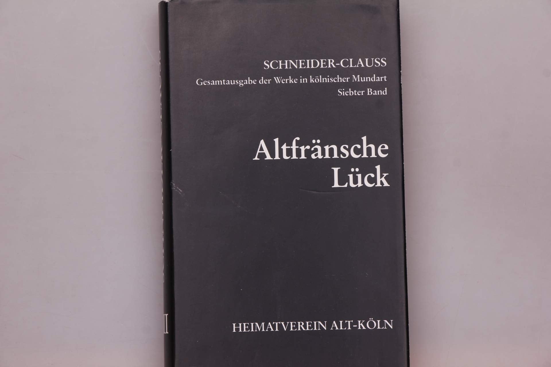 Altfränsche Lück: Fünf ähnze Stöckelcher (Beiträge zur kölnischen Geschichte, Sprache und Eigenart) Contemporary literature
