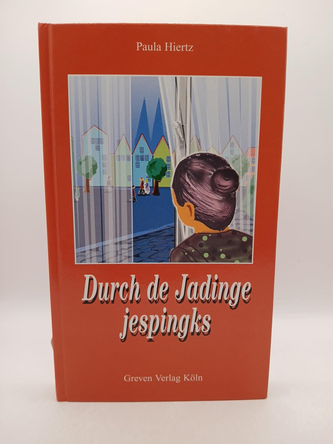 Durch de Jadinge jespingks. Wat mer do all ze sinn kritt Books