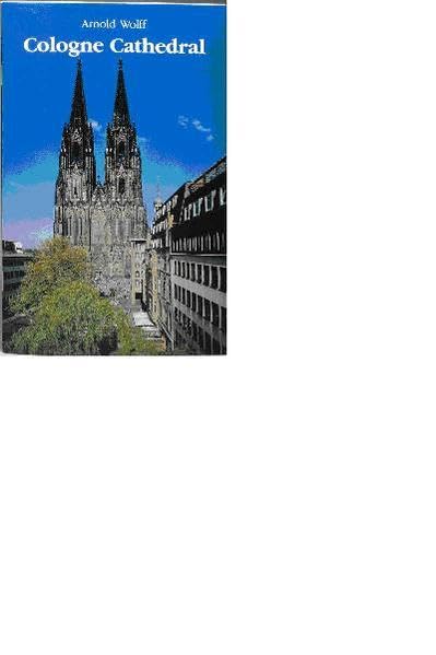 Cologne Cathedral: Its History - Its Works of Arts Leisure, Home & Garden