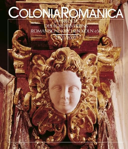 Colonia Romanica XVI/XVII 2001/2002: Die Ausstattung der Kölner Kirchen in Renaissance und Barock 1550-1800, Band 1 - Von St. Achatius bis St. Georg Film, Art & Culture