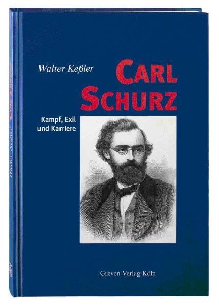 Carl Schurz: Kampf, Exil und Karriere Memories